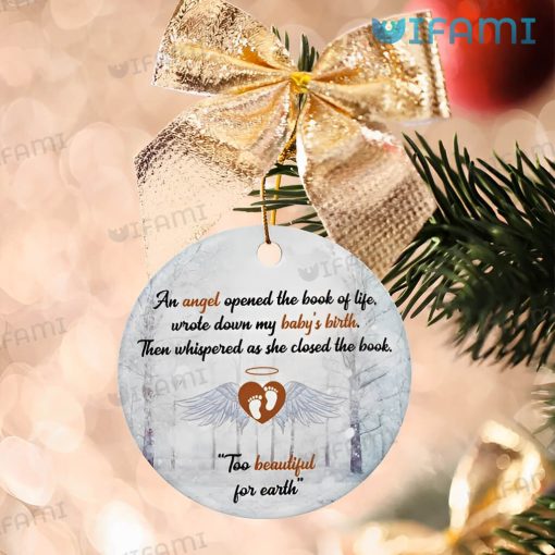 Miscarriage Ornament Too Beautiful For Earth Memorial Ornament Gift