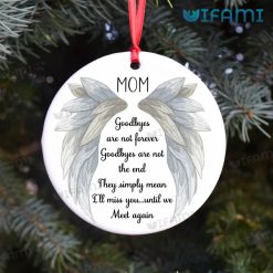 Mom Memorial Ornament Goodbyes Are Not Forever Mom Memorial Gift
