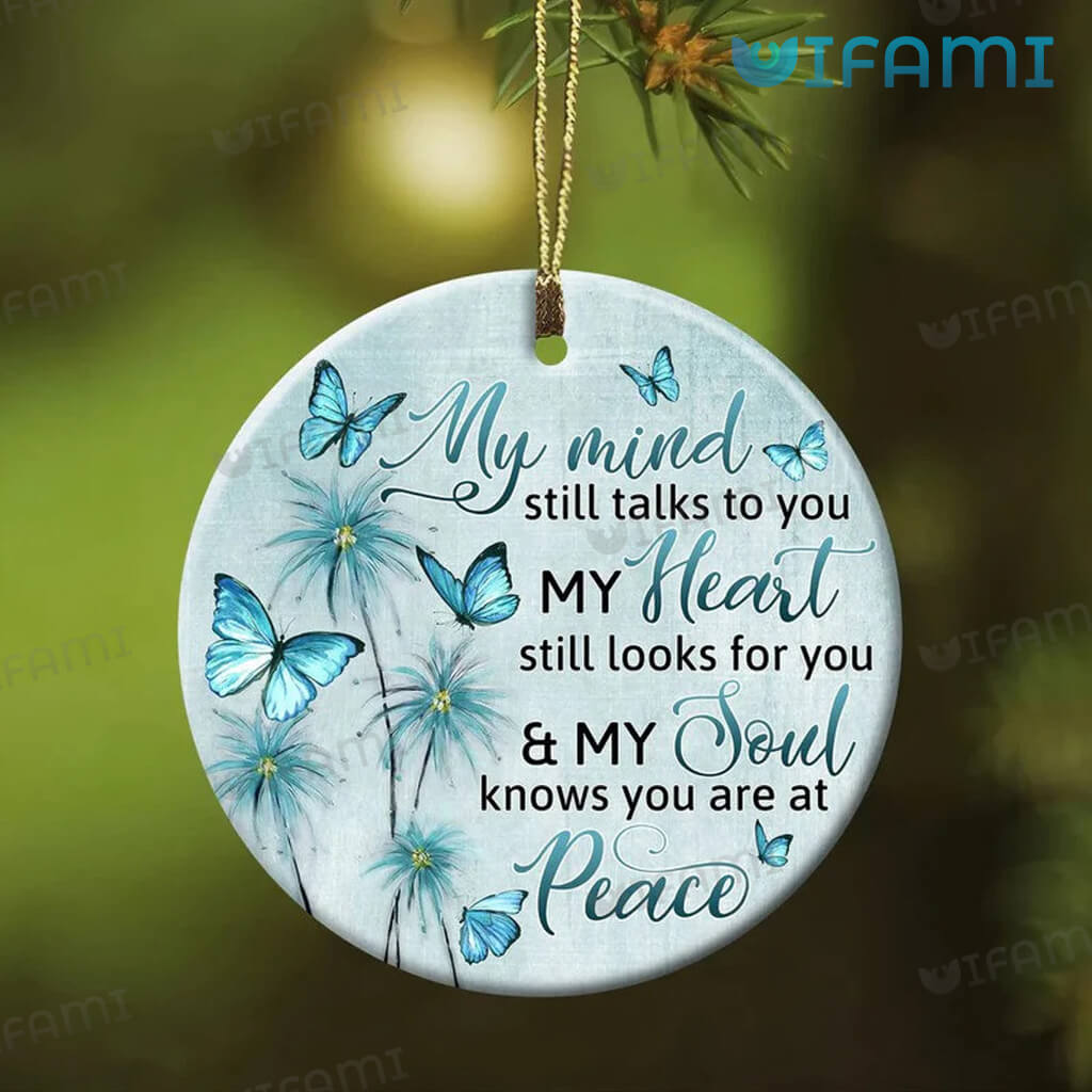 My Mind Still Talks To You Ornament Memorial Gift For Loss