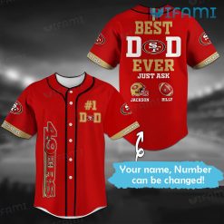 Personalized 49ers Baseball Jersey Best Dad Ever Just Ask San Francisco 49ers Gift