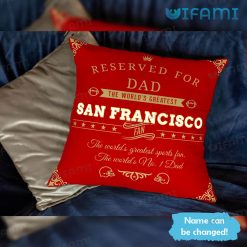Personalized 49ers Pillow Reserved For Dad The Worlds Greatest Fan San Francisco 49ers Present For Fan
