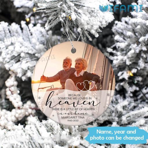 Personalized Memorial Photo Ornament Because Someone We Love Is In Heaven In Sympathy Gift