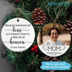 Personalized Mom Memorial Ornament Because Someone We Love Is In Heaven Memorial Gift