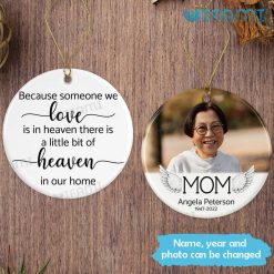 Personalized Mom Memorial Ornament Because Someone We Love Is In Heaven Memorial Present
