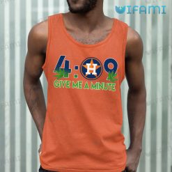 Astros Shirt 409 Give Me A Minute Houston Astros Tank Top