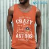 Astros Shirt Hide Your Crazy Act Like A Lady Houston Astros Gift