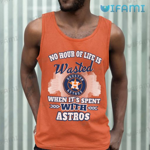 Astros Shirt No Hour Of Life Is Wasted When It’s Spent With Astros Gift