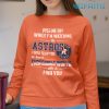 Astros Shirt Piss Me Off While I’m Watching The Astros I Will Slap You So Hard Houston Astros Gift