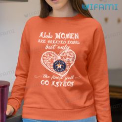 Astros Shirt Womens All Women Are Created Equal Houston Astros Sweatshirt