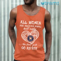 Astros Shirt Womens All Women Are Created Equal Houston Astros Tank Top