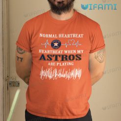 Astros T-Shirt Heartbeat When My Astros Are Playing Houston Astros Gift