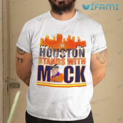 Astros T Shirt Houston Stands With Mack Astros Gift