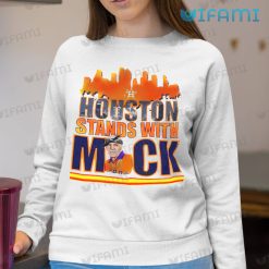 Astros T Shirt Houston Stands With Mack Astros Sweatshirt