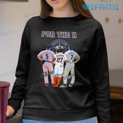 Houston Astros Shirt Bagwell Altuve Biggio For The H Astros Sweatshirt
