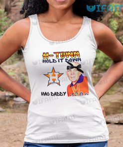 Houston Astros Shirt H Town Hold It Down Mac Daddy Astros Tank Top