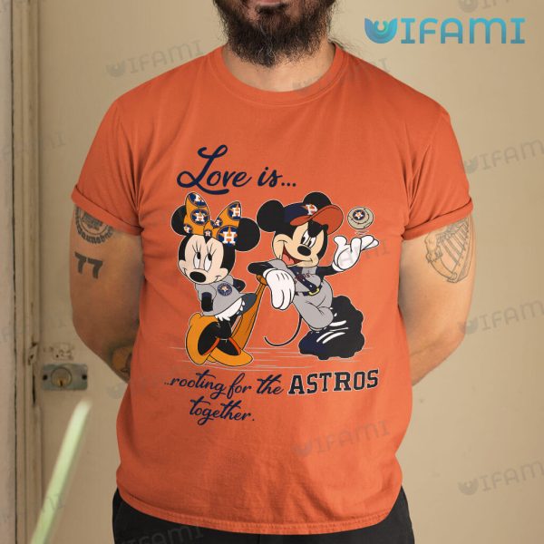 Love Is Rooting For The Astros Shirt Houston Astros Gift