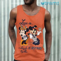 Love Is Rooting For The Astros Together Shirt Houston Astros Tank Top