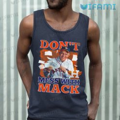 Mattress Mack Shirt Dont Mess With Mack Houston Astros Tank Top