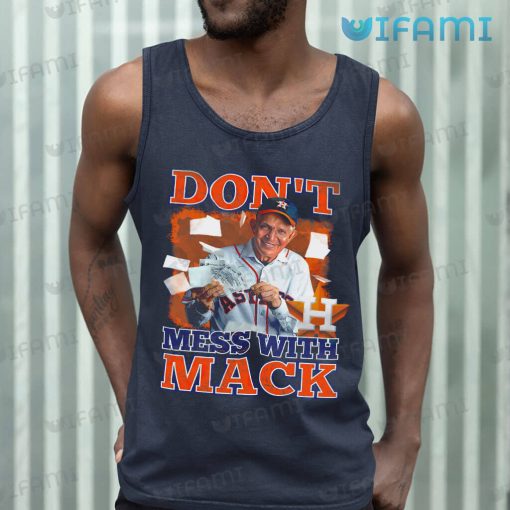 Mattress Mack Shirt Don’t Mess With Mack Houston Astros Gift