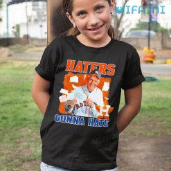 Mattress Mack Shirt Haters Gonna Hate Orange Houston Astros Kid Tshirt