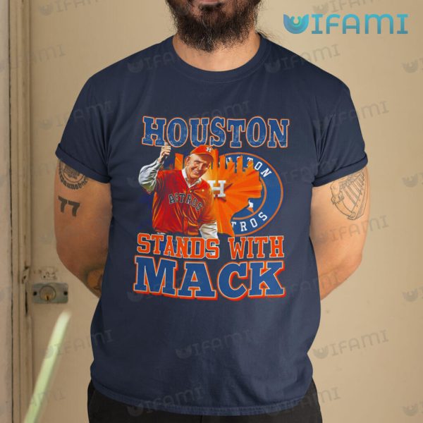 Mattress Mack Shirt Houston Stands With Mack Astros Gift
