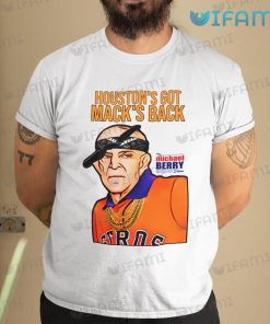 Mattress Mack Shirt Houstons Got Macks Back Astros Gift