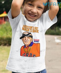 Mattress Mack Shirt Houstons Got Macks Back Astros Kid Tshirt