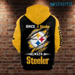 Steelers Hoodie 3D Once A Steeler Always A Steeler Pittsburgh Steelers Present Back