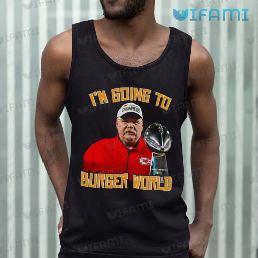 Andy Reid Shirt I’m Going To Burger World Kansas City Chiefs Gift