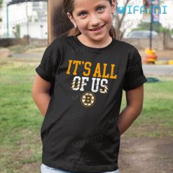 Boston Bruins Shirt Its All Of Us Stanley Cup Playoffs Bruins Kid Shirt