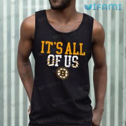 Boston Bruins Shirt Its All Of Us Stanley Cup Playoffs Bruins Tank Top