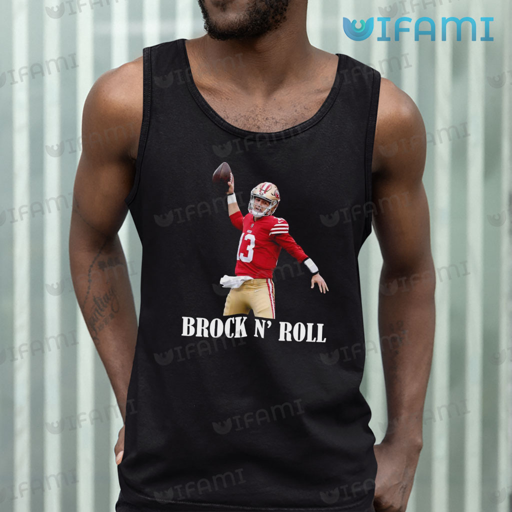 Brock Purdy Shirt Brock N Roll San Francisco 49ers Gift