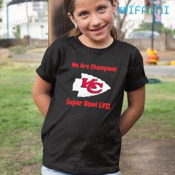 Chiefs Championship Shirt We Are Champions LVII Kansas City Chiefs Kid Tshirt