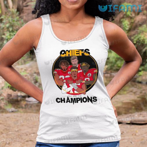 Chiefs Super Bowl Shirt We Are The Champions Kansas City Chiefs Gift