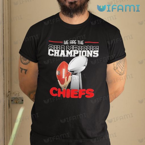 Chiefs Super Bowl Shirts We Are The Champions Kansas City Chiefs Gift