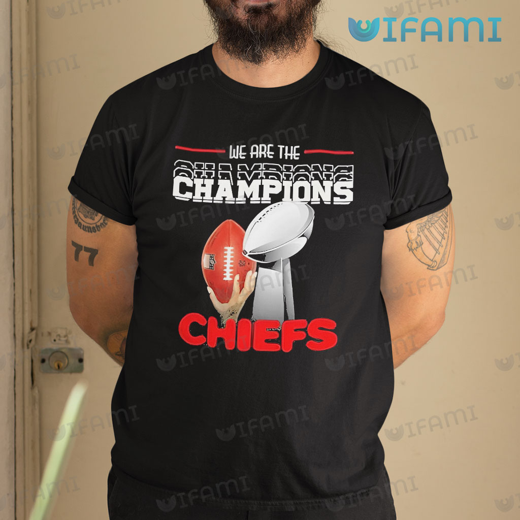 Chiefs Super Bowl Shirts We Are The Champions Kansas City Chiefs Gift -  Personalized Gifts: Family, Sports, Occasions, Trending