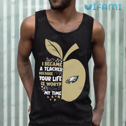 Eagles Shirt Apple A Teacher Your Life My Time Philadelphia Eagles Gift