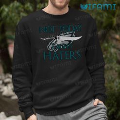 Eagles Shirt Dagger Not Today Haters Philadelphia Eagles Sweatshirt