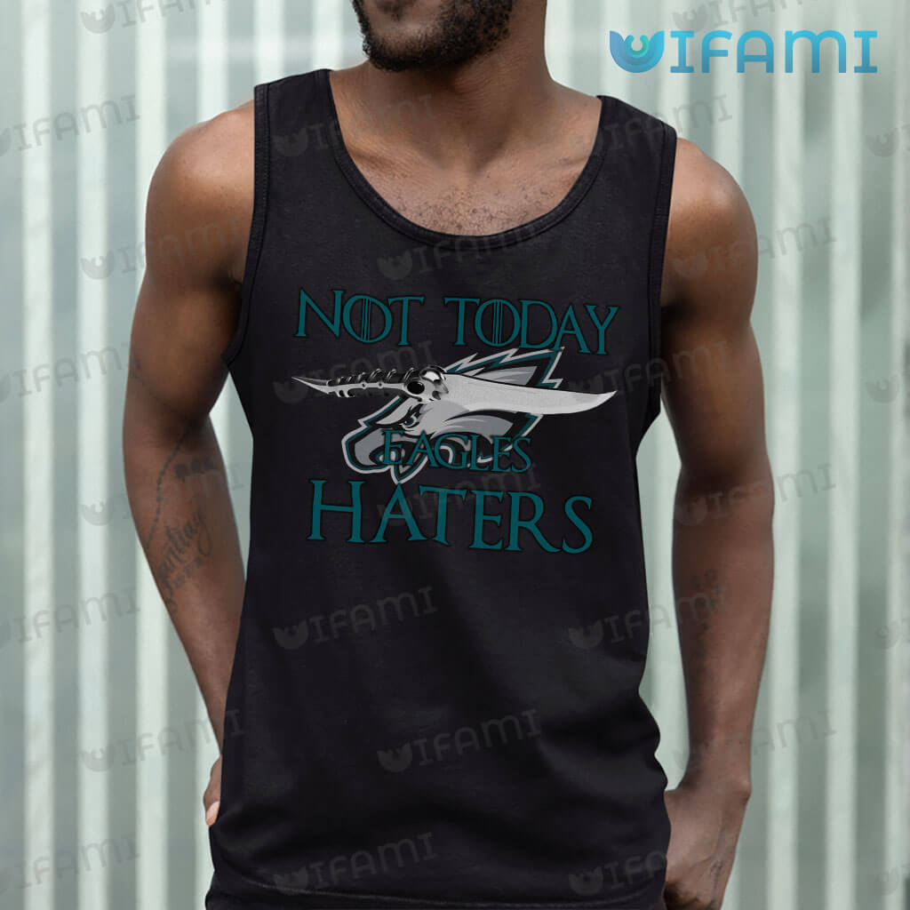 Philadelphia Eagles Not Today T-Shirt For Eagles Fan