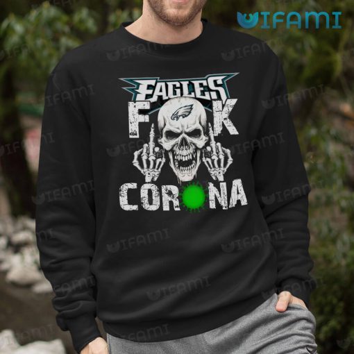 Eagles Shirt Dead Skull Fuck Corona Philadelphia Eagles Gift