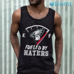 Eagles Shirt Fueled By Haters Philadelphia Eagles Tank Top