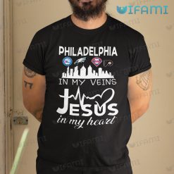 Eagles Shirt In My Veins Jesus In My Heart Phillies Flyers 76ers Philadelphia Eagles Gift
