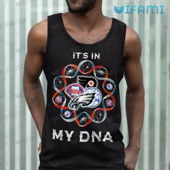 Eagles Shirt Its In My DNA Phillies Flyers 76ers Philadelphia Eagles Tank Top