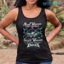 Eagles Women Shirt Real Women Love Football Smart Women Love Philadelphia Eagles Tank Top