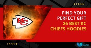 Find Your Perfect Gift 26 Best KC Chiefs Hoodies
