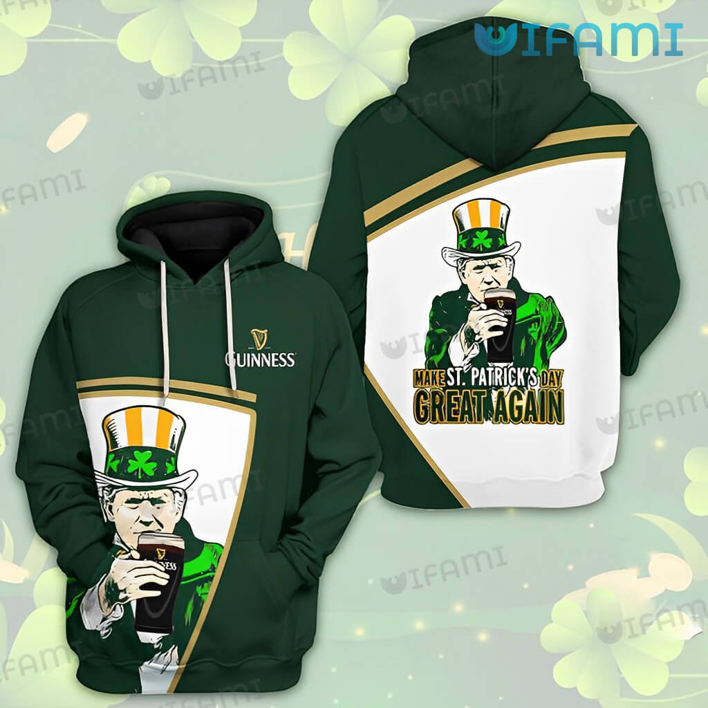 Guinness Hoodie 3D Make Great Again St. Patrick's Day Guinness Beer Gift