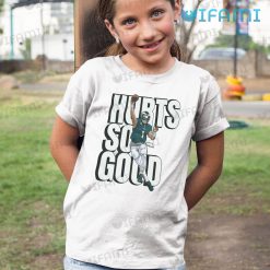 Jalen Hurts Shirt Hurts So Good Philadelphia Eagles Kid Tshirt