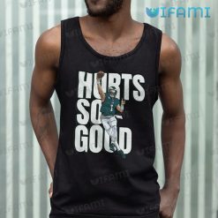 Jalen Hurts Shirt Hurts So Good Philadelphia Eagles Tank Top