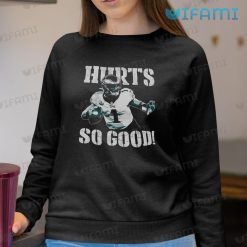 Jalen Hurts T Shirt Hurts So Good Philadelphia Eagles Sweatshirt