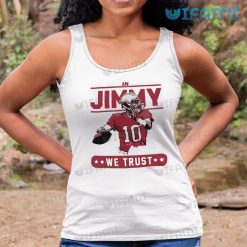 Jimmy Garoppolo Shirt In Jimmy We Trust San Francisco 49ers Tank Top